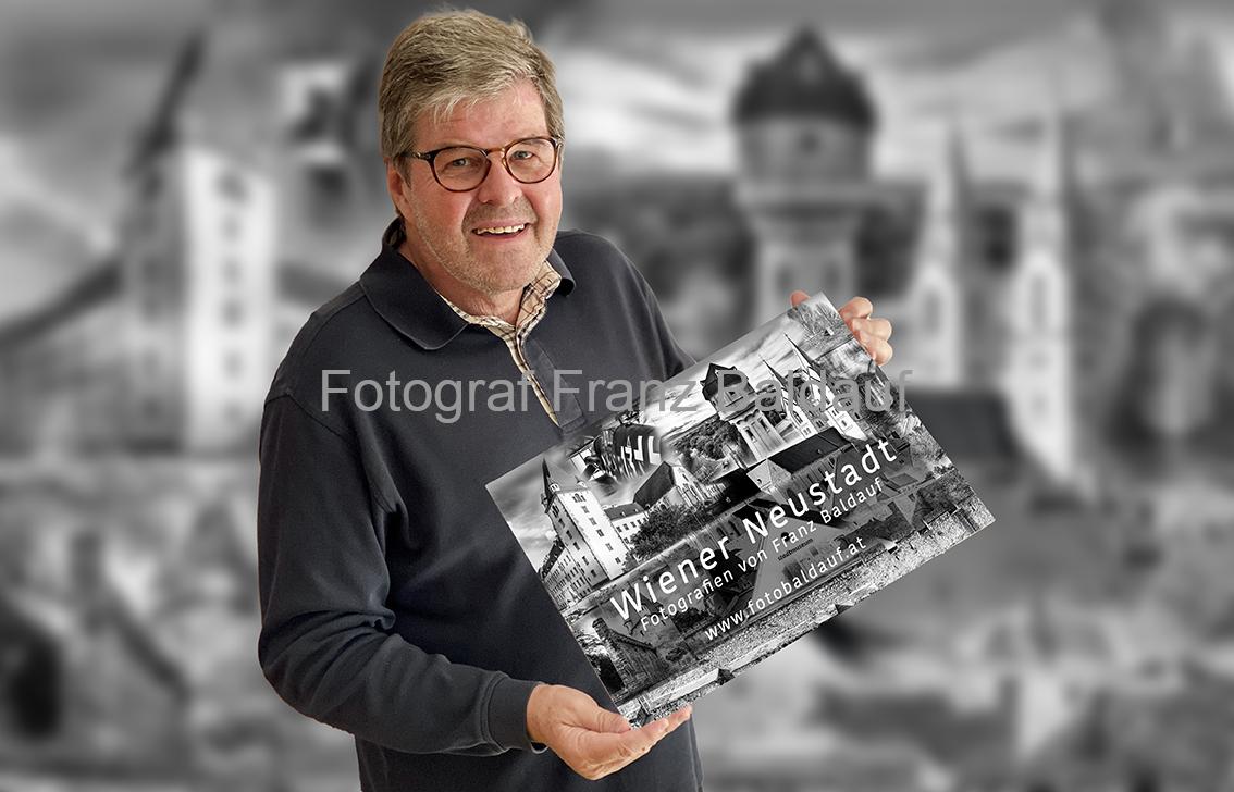"WIENER NEUSTADT" fotografiert von Franz Baldauf 2 Fotograf Franz Baldauf mit Wiener Neustadt Dauer-Bild-Kalender